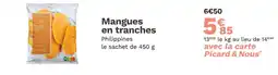 Picard picard Mangues en tranches offre
