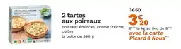 Picard Picard 2 tartes aux poireaux offre