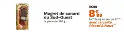 Picard picard Magret de canard du Sud-Ouest offre