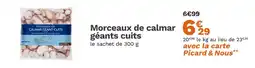 Picard Picard Morceaux de calmar géants cuits offre