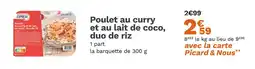 Picard Picard Poulet au curry et au lait de coco, duo de riz offre