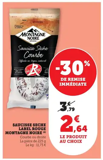 Bi1 MONTAGNE NOIRE saucisse seche label rouge offre