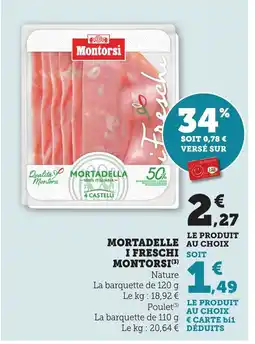 Bi1 Mortadelle i freschi montorsi offre
