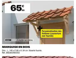 Brico Dépôt Marquise en bois offre