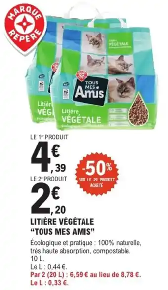 E.Leclerc Brico Litière végétale tous mes amis offre