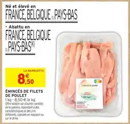 Intermarché Hyper Émincés de filets de poulet offre