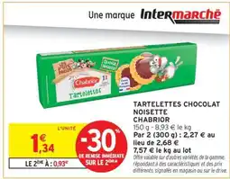 Intermarché Hyper TARTELETTES CHOCOLAT NOISETTE CHABRIOR offre