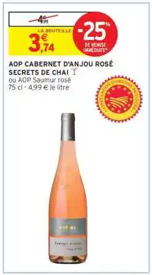Intermarché Hyper AOP CABERNET D'ANJOU ROSÉ SECRETS DE CHAI offre