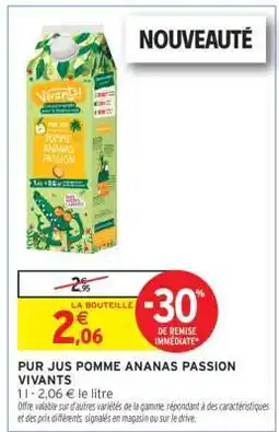 Intermarché Hyper PUR JUS POMME ANANAS PASSION VIVANTS offre