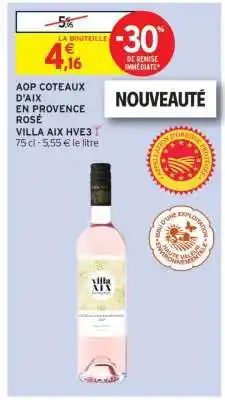 Intermarché Hyper AOP COTEAUX D'AIX EN PROVENCE ROSÉ offre