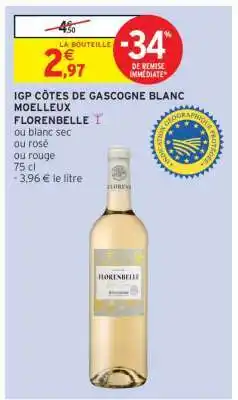 Intermarché Hyper IGP Côtes de Gascogne Blanc Moelleux Florenbelle offre
