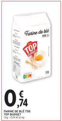 Intermarché Hyper FARINE DE BLÉ T55 TOP BUDGET offre