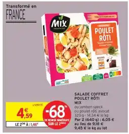 Intermarché Hyper SALADE COFFRET POULET RÔTI MIX offre