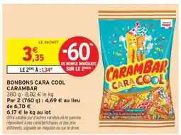 Intermarché Hyper BONBONS CARA COOL CARAMBAR offre