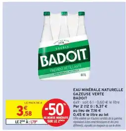 Intermarché Hyper EAU MINÉRALE NATURELLE GAZEUSE VERTE BADOIT offre