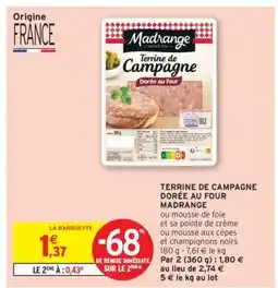 Intermarché Hyper Terrine de Campagne Dorée au Four Madrange offre
