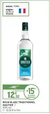 Intermarché Hyper Rhum Blanc Traditionnel Isautier offre