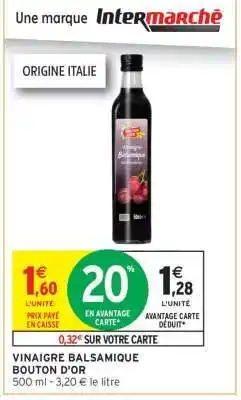 Intermarché Hyper Vinaigre Balsamique Bouton d'Or offre