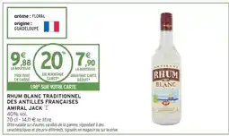 Intermarché Hyper RHUM BLANC TRADITIONNEL DES ANTILLES FRANÇAISES AMIRAL JACK offre