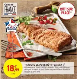 Intermarché Hyper Travers de porc rôti Tex Mex offre