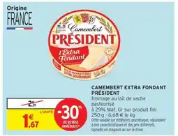 Intermarché Hyper CAMEMBERT EXTRA FONDANT PRÉSIDENT offre