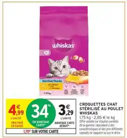 Intermarché Hyper CROQUETTES CHAT STÉRILISÉ AU POULET WHISKAS offre