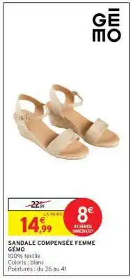Intermarché Hyper SANDALE COMPENSÉE FEMME GÉMO offre