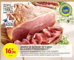 Intermarché Hyper Jambon de Bayonne IGP 9 mois offre