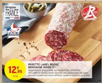 Intermarché Hyper Rosette Label Rouge Montagne Noire offre