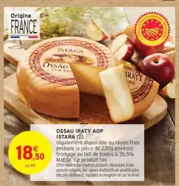 Intermarché Hyper OSSAU IRATY AOP ISTARA offre