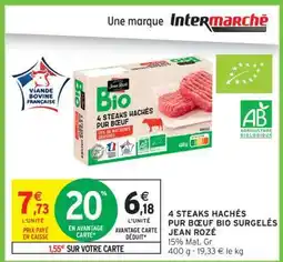 Intermarché Hyper 4 STEAKS HACHÉS PUR BŒUF BIO SURGELÉS JEAN ROZÉ offre