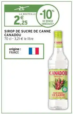 Intermarché Hyper SIROP DE SUCRE DE CANNE CANADOU offre
