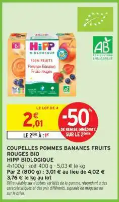 Intermarché Hyper COUPELLES POMMES BANANES FRUITS ROUGES BIO HIPP BIOLOGIQUE offre