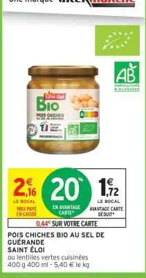 Intermarché Hyper Pois chiches bio au sel de Guérande Saint Éloi offre