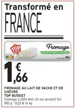 Intermarché Contact FROMAGE AU LAIT DE VACHE ET DE CHÈVRE offre