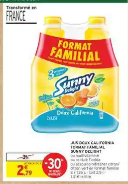 Intermarché JUS DOUX CALIFORNIA FORMAT FAMILIAL SUNNY DELIGHT offre