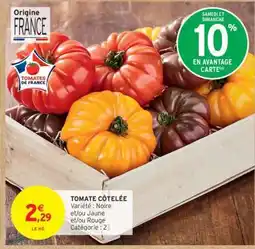 Intermarché Express TOMATE COTELEE offre