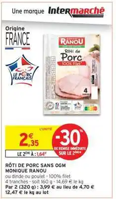 Intermarché RÔTI DE PORC SANS OGM MONIQUE RANOU offre