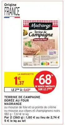 Intermarché Terrine de Campagne Dorée au Four Madrange offre