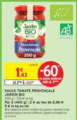 Intermarché SAUCE TOMATE PROVENÇALE JARDIN BIO offre