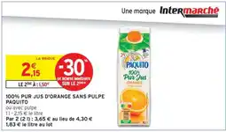 Intermarché 100% PUR JUS D'ORANGE SANS PULPE PAQUITO offre