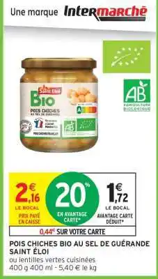 Intermarché Pois chiches bio au sel de Guérande Saint Éloi offre