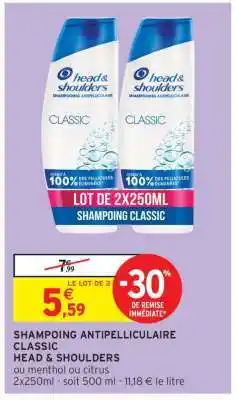Intermarché SHAMPOING ANTIPELLICULAIRE CLASSIC HEAD & SHOULDERS offre