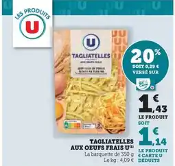 U Express U - tagliatelles aux oeufs frais offre