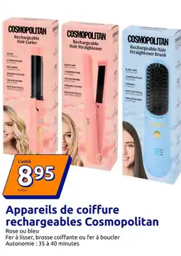 Action Appareils de coiffure rechargeables Cosmopolitan offre
