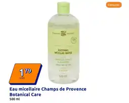 Action Eau micellaire Champs de Provence Botanical Care offre