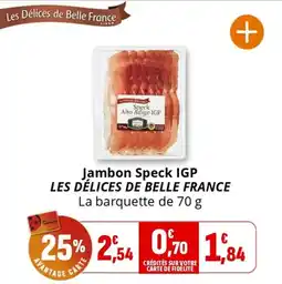 LES DÉLICES DE BELLE FRANCE Jambon Speck IGP