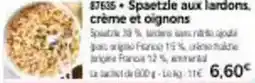 Thiriet 87535 speetzle aux lardons crème et oignons offre