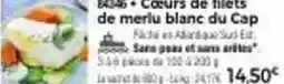 Thiriet Cap - coeurs de filets de merlu blanc du offre