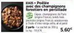 Thiriet Poêlée avec des champignons forestiers en persillade offre